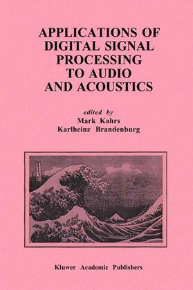 Brandenburg / Kahrs |  Applications of Digital Signal Processing to Audio and Acoustics | Buch |  Sack Fachmedien