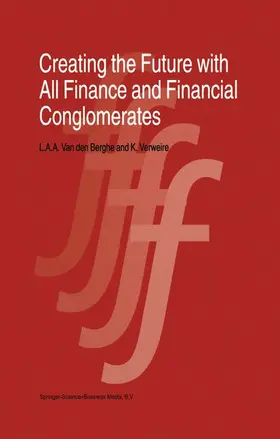 van den Berghe / Verweire |  Creating the Future with All Finance and Financial Conglomerates | Buch |  Sack Fachmedien