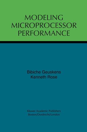 Rose / Geuskens |  Modeling Microprocessor Performance | Buch |  Sack Fachmedien