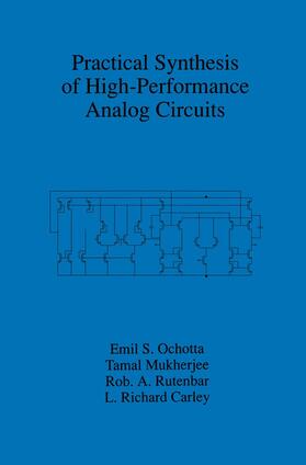 Ochotta / Carley / Mukherjee |  Practical Synthesis of High-Performance Analog Circuits | Buch |  Sack Fachmedien