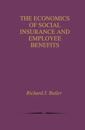 Butler |  The Economics of Social Insurance and Employee Benefits | Buch |  Sack Fachmedien