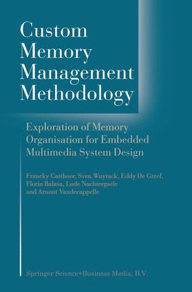 Catthoor / Wuytack / Vandecappelle |  Custom Memory Management Methodology | Buch |  Sack Fachmedien