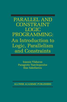 Vlahavas / Tsarchopoulos / Sakellariou |  Parallel and Constraint Logic Programming | Buch |  Sack Fachmedien