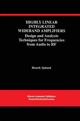 Sjöland |  Highly Linear Integrated Wideband Amplifiers | Buch |  Sack Fachmedien