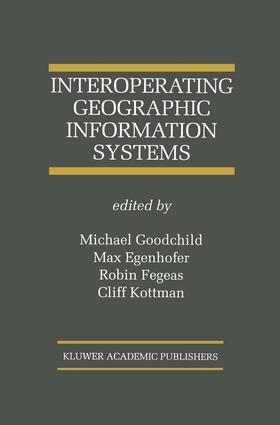 Goodchild / Egenhofer / Fegeas |  Interoperating Geographic Information Systems | Buch |  Sack Fachmedien