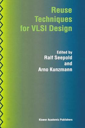 Kunzmann / Seepold |  Reuse Techniques for VLSI Design | Buch |  Sack Fachmedien