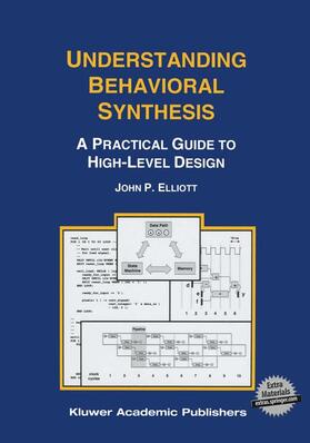 Elliott |  Understanding Behavioral Synthesis | Buch |  Sack Fachmedien