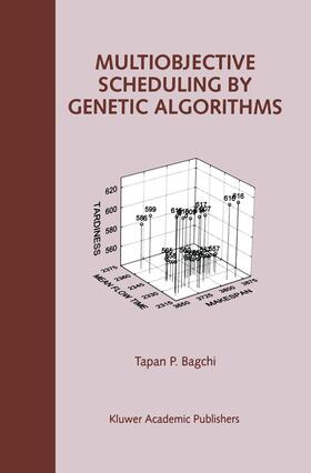 Bagchi |  Multiobjective Scheduling by Genetic Algorithms | Buch |  Sack Fachmedien