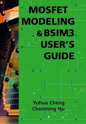  MOSFET Modeling & BSIM3 User¿s Guide | Buch |  Sack Fachmedien