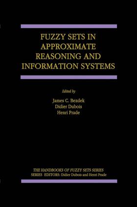 Bezdek / Prade / Dubois |  Fuzzy Sets in Approximate Reasoning and Information Systems | Buch |  Sack Fachmedien