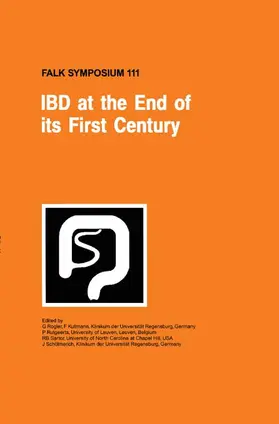 Rogler / Kullman / Schölmerich |  IBD at the End of its First Century | Buch |  Sack Fachmedien