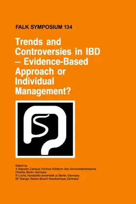 Dignass / Stange / Lochs |  Trends and Controversies in IBD: Evidence-Based Approach or Individual Management? | Buch |  Sack Fachmedien