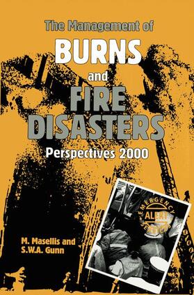 Gunn / Masellis |  The Management of Burns and Fire Disasters: Perspectives 2000 | Buch |  Sack Fachmedien
