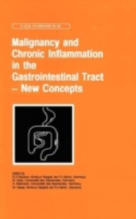 Riecken / Zeitz / Stallmach |  Malignancy and Chronic Inflammation in the Gastrointestinal Tract - New Concepts | Buch |  Sack Fachmedien