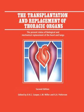 Cooper / Patterson / Miller |  The Transplantation and Replacement of Thoracic Organs | Buch |  Sack Fachmedien