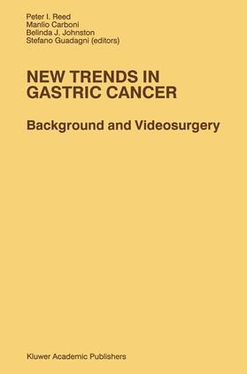 Reed / Guadagni / Carboni |  New Trends in Gastric Cancer | Buch |  Sack Fachmedien