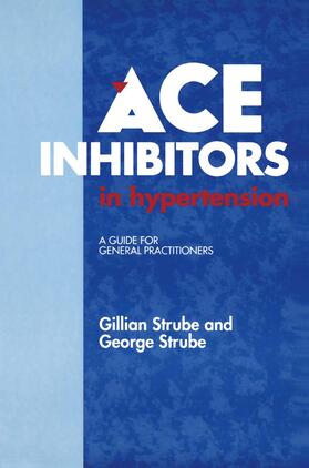 Strube |  ACE Inhibitors in Hypertension | Buch |  Sack Fachmedien