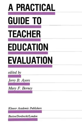 Berney / Ayers |  A Practical Guide to Teacher Education Evaluation | Buch |  Sack Fachmedien