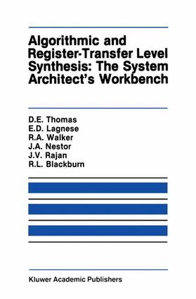 Thomas / Lagnese / Nestor |  Algorithmic and Register-Transfer Level Synthesis: The System Architect¿s Workbench | Buch |  Sack Fachmedien
