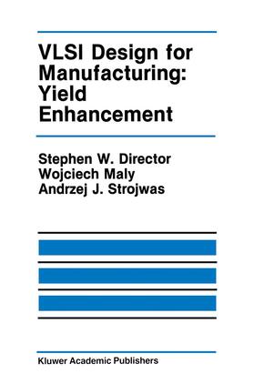 Director / Strojwas / Maly |  VLSI Design for Manufacturing: Yield Enhancement | Buch |  Sack Fachmedien