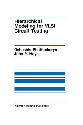 Bhattacharya / Hayes |  Hierarchical Modeling for VLSI Circuit Testing | Buch |  Sack Fachmedien