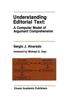 Alvarado |  Understanding Editorial Text: A Computer Model of Argument Comprehension | Buch |  Sack Fachmedien
