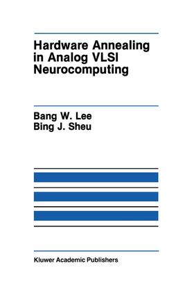 Lee / Sheu |  Hardware Annealing in Analog VLSI Neurocomputing | Buch |  Sack Fachmedien