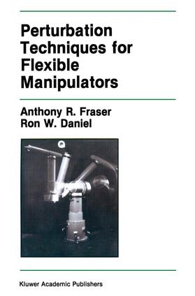 Daniel / Fraser |  Perturbation Techniques for Flexible Manipulators | Buch |  Sack Fachmedien
