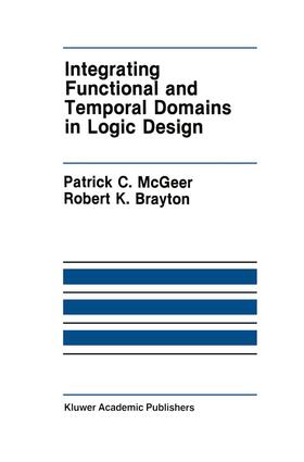 Brayton / McGeer |  Integrating Functional and Temporal Domains in Logic Design | Buch |  Sack Fachmedien
