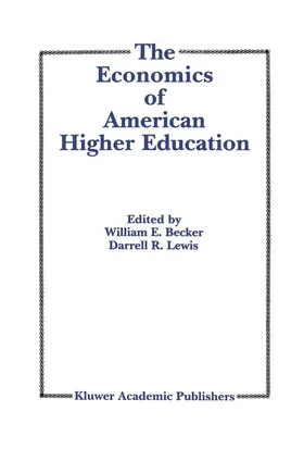 Becker / Becker Jr / Lewis |  The Economics of American Higher Education | Buch |  Sack Fachmedien