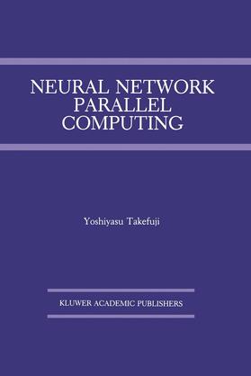 Takefuji |  Neural Network Parallel Computing | Buch |  Sack Fachmedien