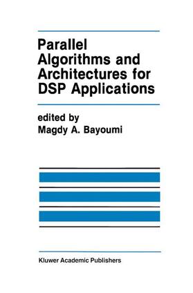 Bayoumi |  Parallel Algorithms and Architectures for DSP Applications | Buch |  Sack Fachmedien