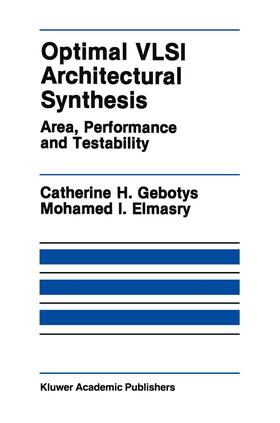 Elmasry / Gebotys |  Optimal VLSI Architectural Synthesis | Buch |  Sack Fachmedien