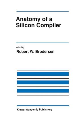 Brodersen |  Anatomy of a Silicon Compiler | Buch |  Sack Fachmedien