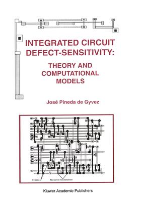 Pineda de Gyvez |  Integrated Circuit Defect-Sensitivity: Theory and Computational Models | Buch |  Sack Fachmedien