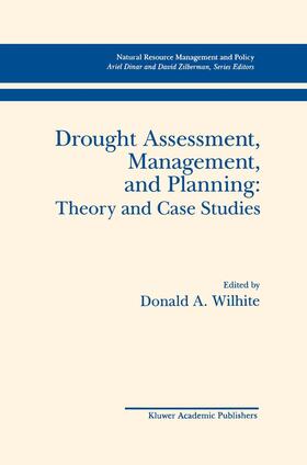 Wilhite |  Drought Assessment, Management, and Planning: Theory and Case Studies | Buch |  Sack Fachmedien