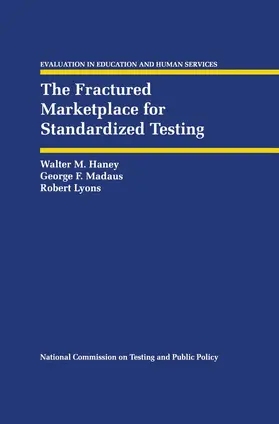 Haney / Lyons / Madaus |  The Fractured Marketplace for Standardized Testing | Buch |  Sack Fachmedien