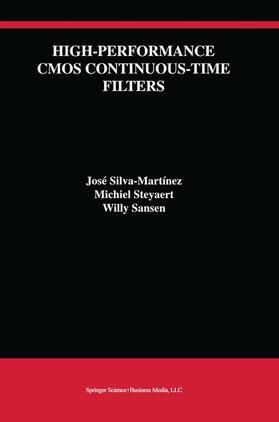 Silva-Martínez / Sansen / Steyaert |  High-Performance CMOS Continuous-Time Filters | Buch |  Sack Fachmedien