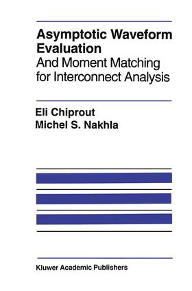 Nakhla / Chiprout |  Asymptotic Waveform Evaluation | Buch |  Sack Fachmedien