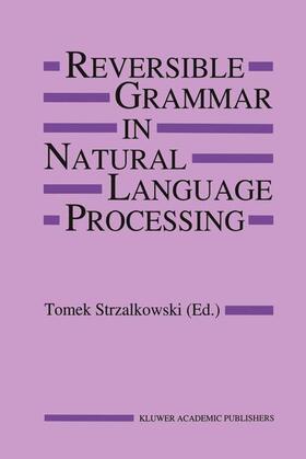 Strzalkowski |  Reversible Grammar in Natural Language Processing | Buch |  Sack Fachmedien