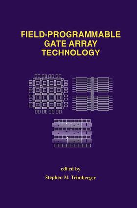 Trimberger |  Field-Programmable Gate Array Technology | Buch |  Sack Fachmedien