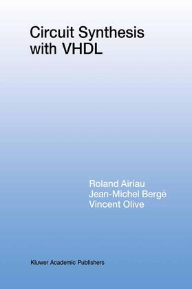 Airiau / Olive / Bergé |  Circuit Synthesis with VHDL | Buch |  Sack Fachmedien