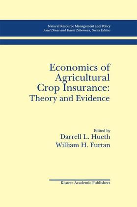 Hueth / Furtan |  Economics of Agricultural Crop Insurance: Theory and Evidence | Buch |  Sack Fachmedien