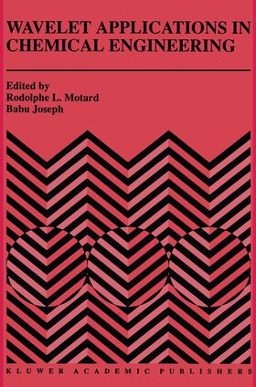 Joseph / Motard |  Wavelet Applications in Chemical Engineering | Buch |  Sack Fachmedien