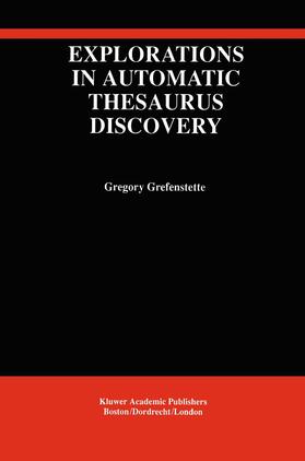Grefenstette |  Explorations in Automatic Thesaurus Discovery | Buch |  Sack Fachmedien