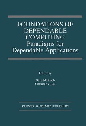 Lau / Koob |  Foundations of Dependable Computing | Buch |  Sack Fachmedien