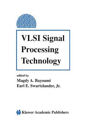 Swartzlander / Bayoumi |  VLSI Signal Processing Technology | Buch |  Sack Fachmedien