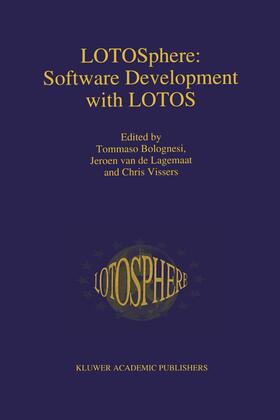 Bolognesi / van de Lagemaat / Vissers |  Lotosphere: Software Development with Lotos | Buch |  Sack Fachmedien
