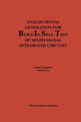 Lu / Roberts |  Analog Signal Generation for Built-In-Self-Test of Mixed-Signal Integrated Circuits | Buch |  Sack Fachmedien