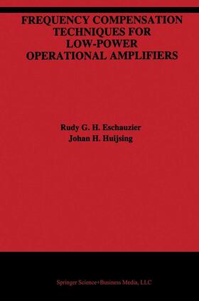 Huijsing / Eschauzier |  Frequency Compensation Techniques for Low-Power Operational Amplifiers | Buch |  Sack Fachmedien